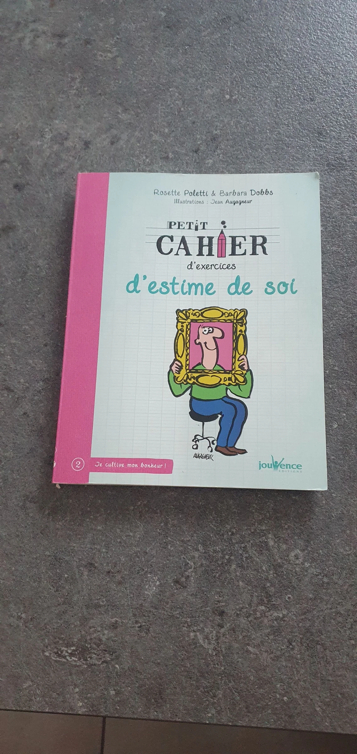 Petit cahier d'exercices d'estime de soi